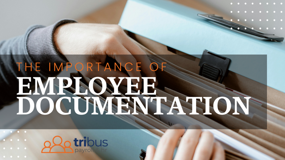 The Importance of Employee Documentation: Why It Matters More Than Ever