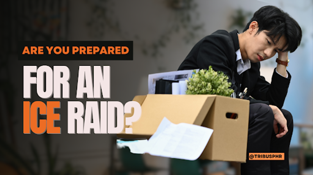 Employers: Are You Prepared for an ICE Raid?